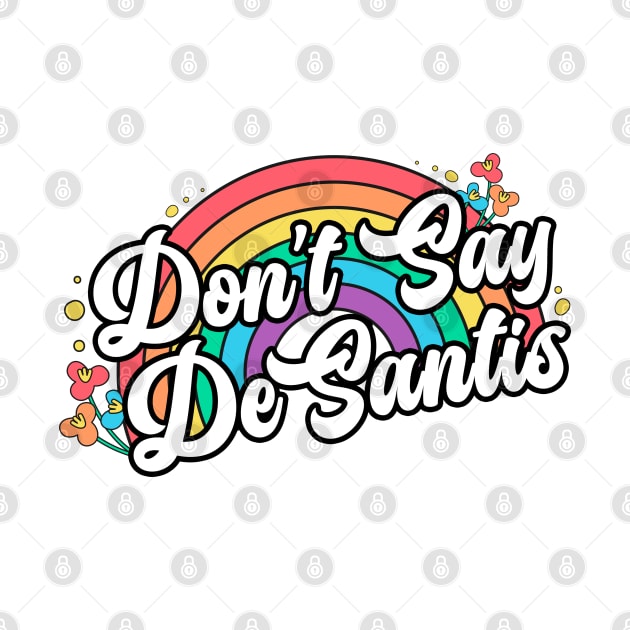 Don't Say DeSantis by Toodles & Jay