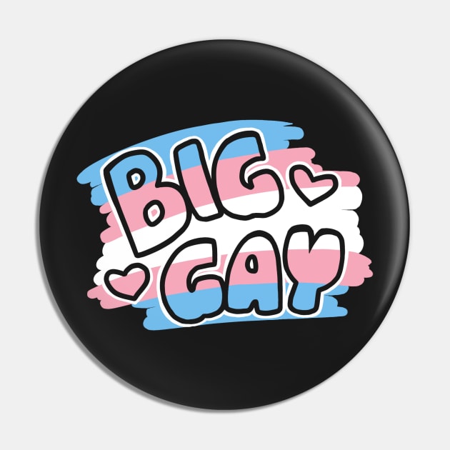 BIG GAY trans pride (colors) Pin by kalematsuba