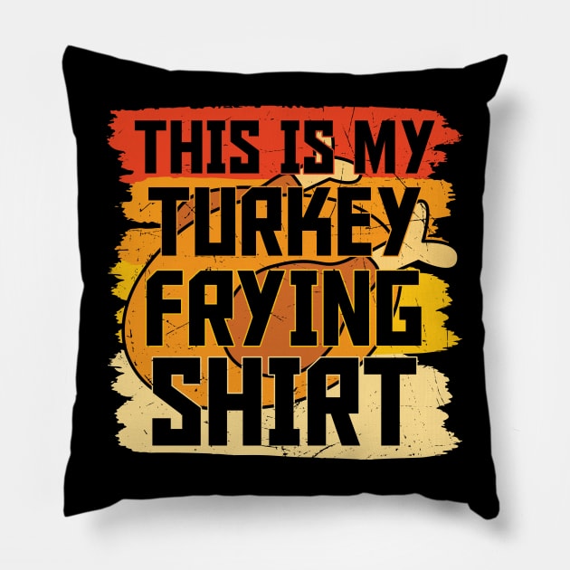 This is My Turkey Frying Shirt Thanksgiving Pillow by MZeeDesigns