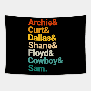 Archie And Curt And Dallas And Shane And Floyd And Cowboy And Sam. Tapestry