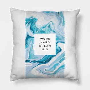 Work hard dream big Pillow