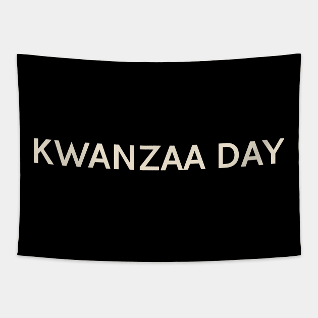 Kwanzaa Day On This Day Perfect Day Tapestry by TV Dinners