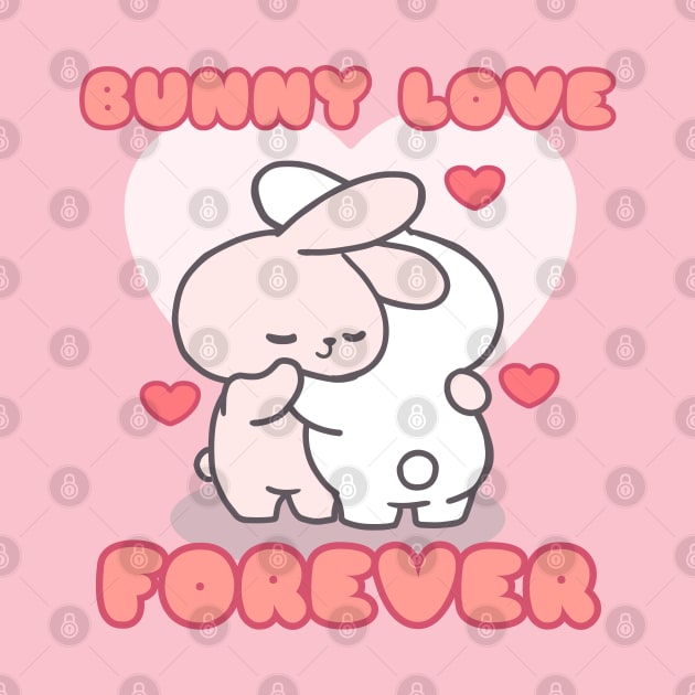 'Bunny Love Forever' Tender Hug! by LoppiTokki