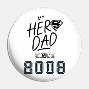 My Hero Dad 2008 Pin