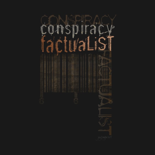 Conspiracy FACTualist by jaytees