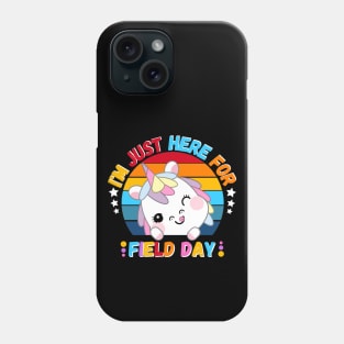 I'm Just Here For Field Day Unicorn Cute Unicorn Phone Case