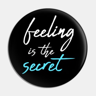 Feeling is the secret - Neville Goddard manifesting Pin