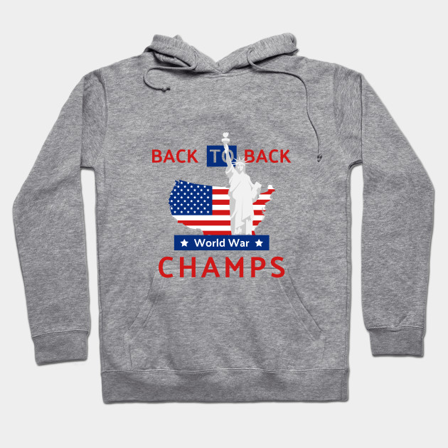 back to back world war champs hoodie