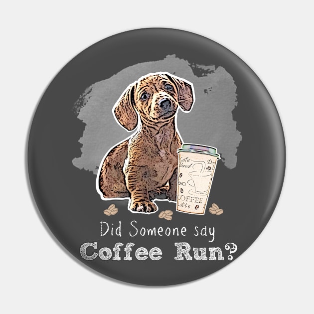 Fun Coffee Latte Frappe Cappuccino Lover Cute Dog Coffee Run Pin by egcreations