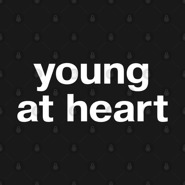 young at heart by TheBestWords