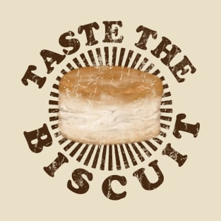 Taste the Biscuit T-Shirt