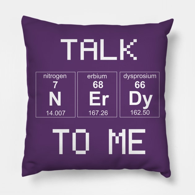 Talk nerdy to me Pillow by Portals