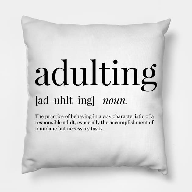 Adulting Definition Pillow by definingprints