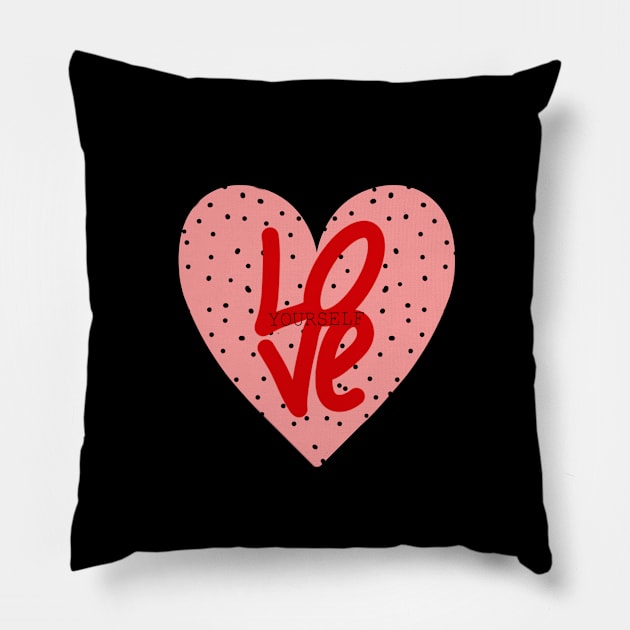 LOVE YOURSELF Pillow by MAYRAREINART