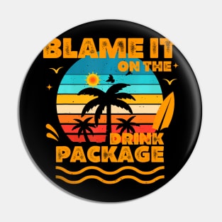 Blame It On The Cruise Package Cruise Pin