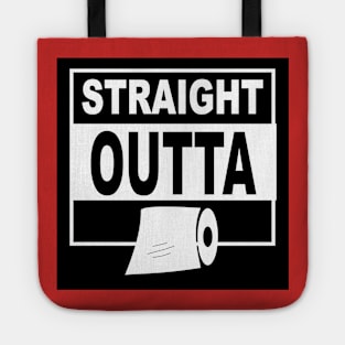 Straight Outta Toilet Paper Tote