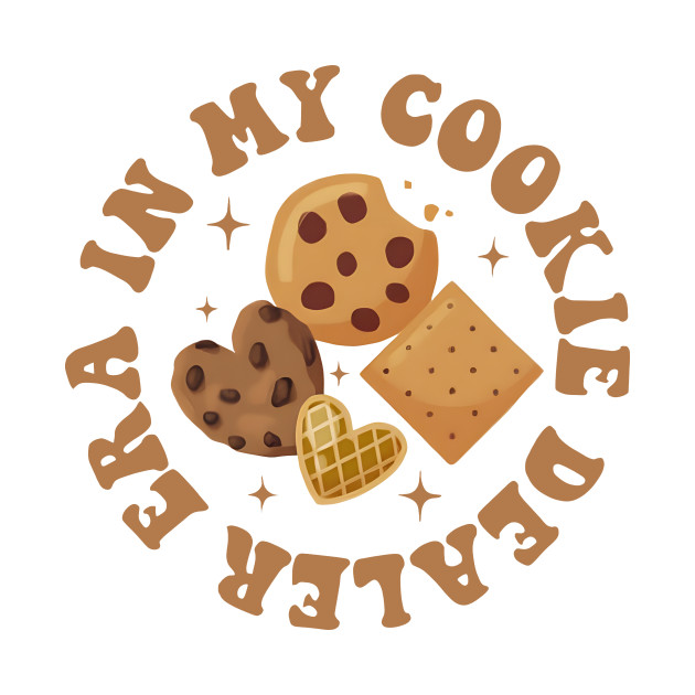 In My Cookie Dealer Era, Cookie Dealer Girl Scout, Girl Scout Cookie Dealer, Cookie Dealer (2 Sided) by artbyhintze