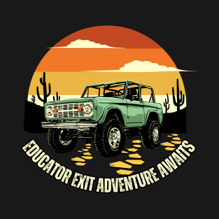 Educator exit adventure awaits T-Shirt