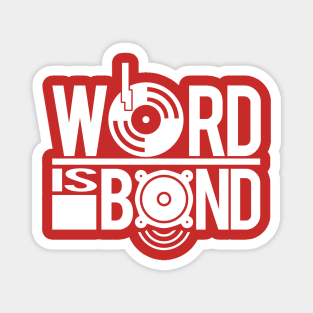 Word is Bond Magnet