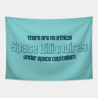 No Ethical Space Billionaires Tapestry