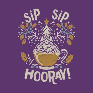 Sip, Sip, Hooray T-Shirt