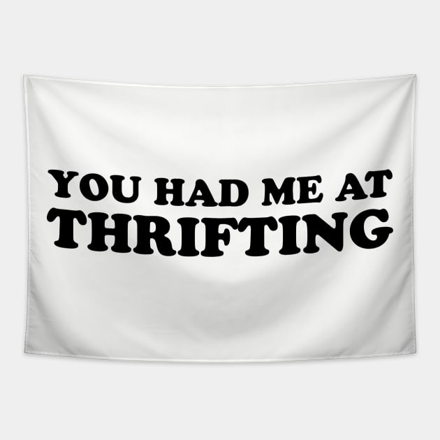 You Had Me At Thrifting Tapestry by 3bagsfull