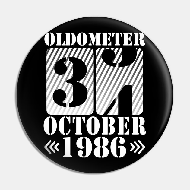 Oldometer 34 Years Old Was Born In October 1986 Happy Birthday To Me You Father Mother Son Daughter Pin by DainaMotteut