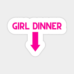 Girl Dinner Magnet