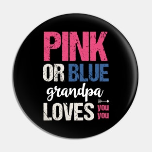 Pink or blue grandpa loves you Pin