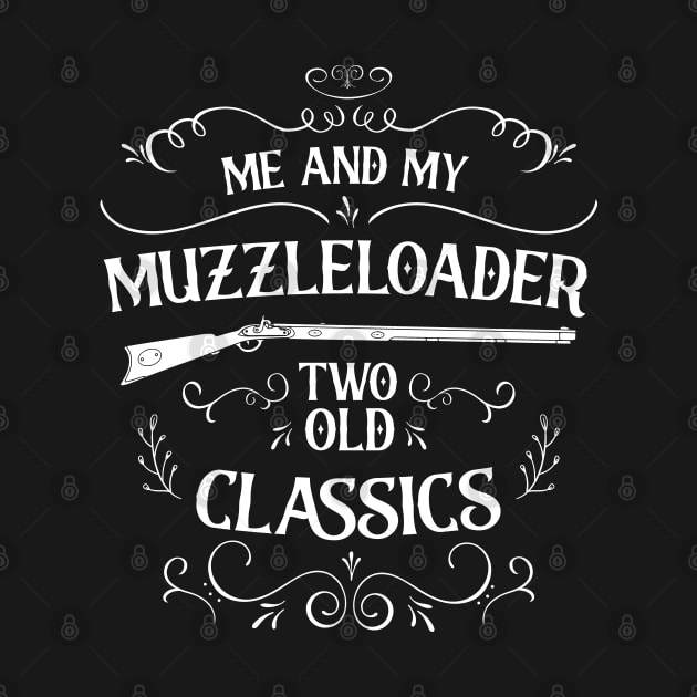 Muzzleloader Classics by Huhnerdieb Apparel