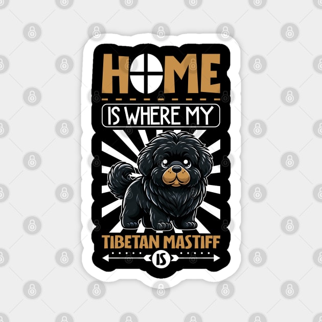 Home is with my Tibetan Mastiff Magnet by Modern Medieval Design