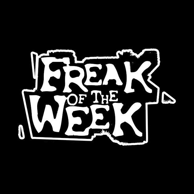 Freak of the Week Logo by TrickTownsend