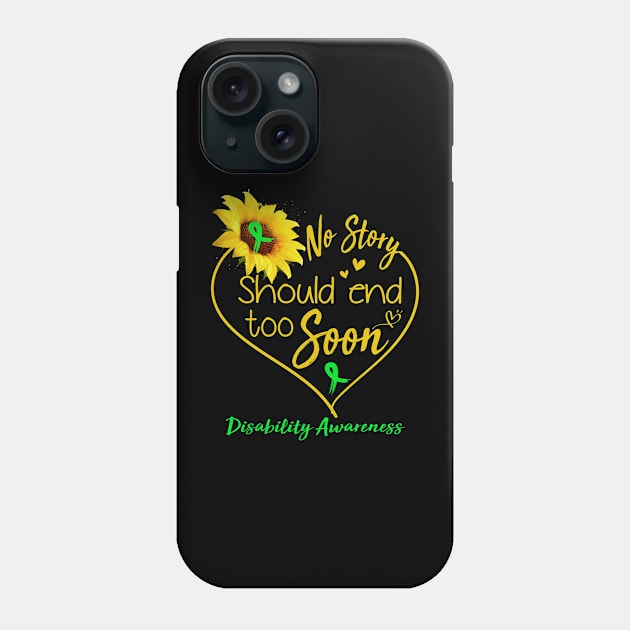 Disability Awareness No Story Should End Too Soon Phone Case by ThePassion99