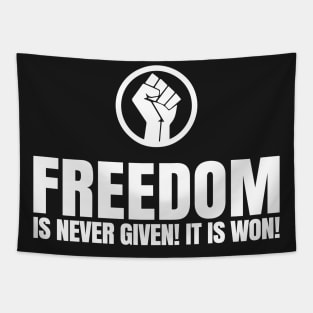 Freedom Is Never Given. It's Won! | African American | Afrocentric Tapestry