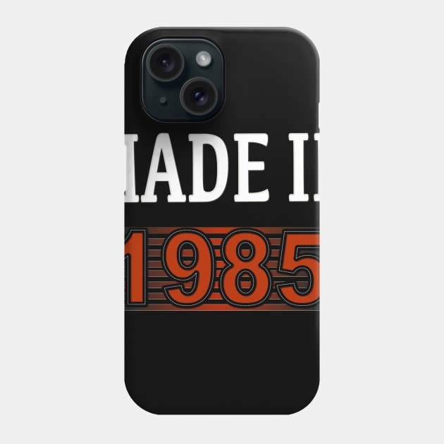 Made in 1985 Phone Case by Yous Sef