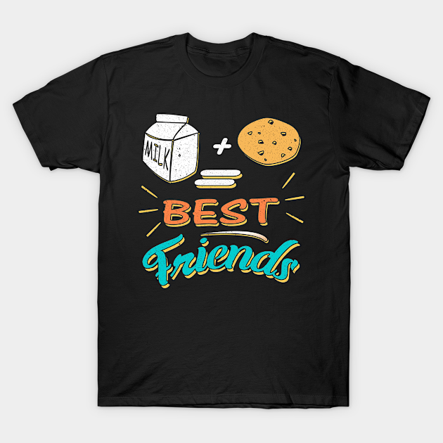 Milk and Cookies Best Friends Foodie - Milk And Cookies - T-Shirt