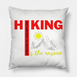 Hiking Is The Answer Pillow