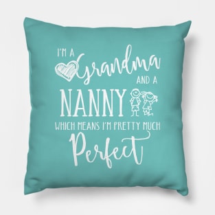 Perfect Grandma and Nanny Pillow