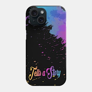 Every Color Tells a Story Colors Of Life Rainbow Phone Case