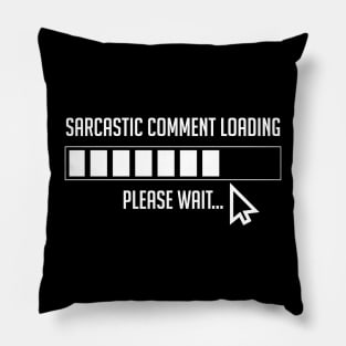 warning social sarcastic comment loading laugh Alert Activated Pillow