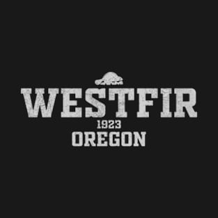 Westfir Oregon T-Shirt