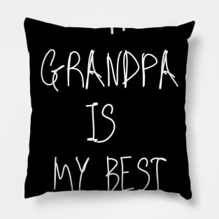 My Grandpa Is My Best Friend Pillow