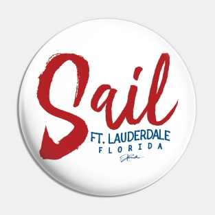 Sail Ft. Lauderdale, Florida Pin