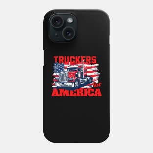 Truckers for America Trucks Truck Driving American Flag Patriotic Truck Driver Phone Case