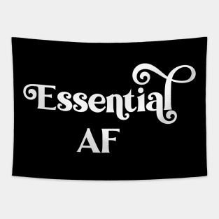 Essential AF - Essential Employee - Essential Mother Fucker Tapestry