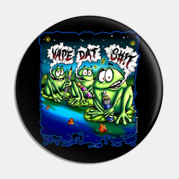 Vape Dat SH!T (Dark Shirt) Pin by linkartworks