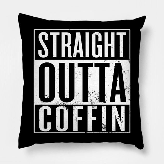 Straight Outta Coffin Pillow by Saulene