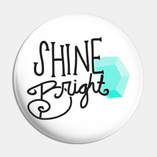 Shine Bright Pin