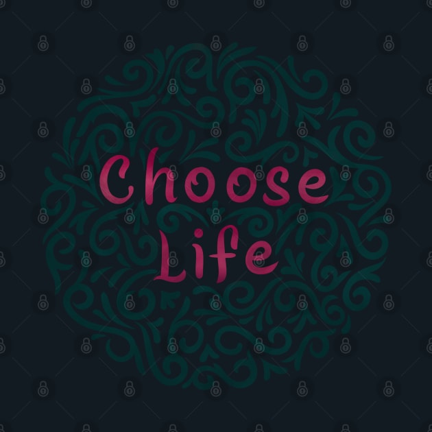 choose life (II) by InisiaType