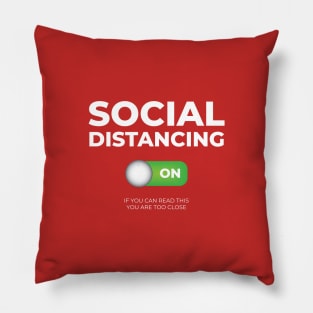 Social Distancing - If You can Read This You Are Too Close Pillow